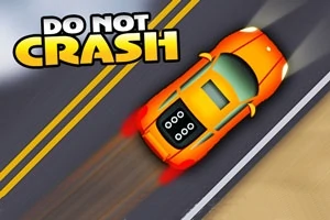 Oranžové auto prechádza po ceste so žltými čiarami, s textom DO NOT CRASH v hornej časti
