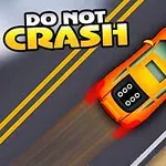 Oranžové auto prechádza po ceste so žltými čiarami, s textom DO NOT CRASH v hornej časti
